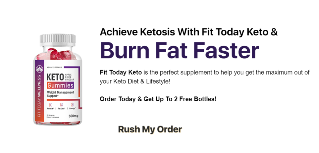 Fit Today Keto gummies Benefits