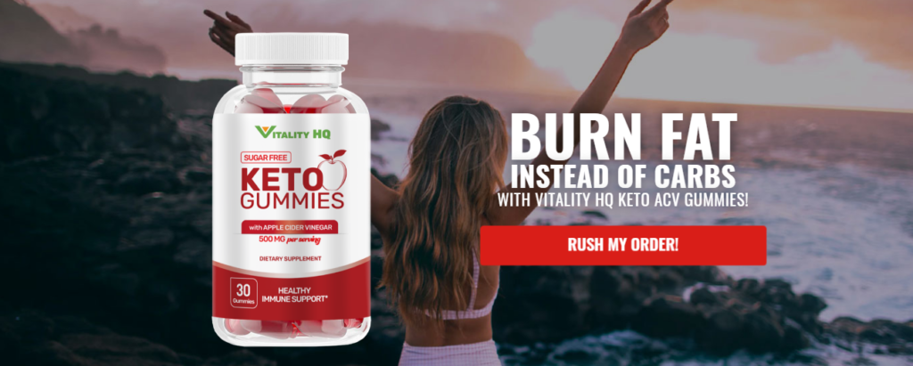 Vitality HQ Keto ACV Gummies Benefits